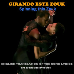 GIRANDO ESTE ZOUK (YEAR 2010)