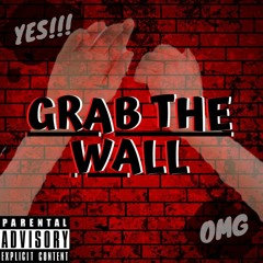 Grab The Wall