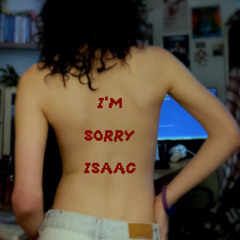 I'M SORRY ISAAC