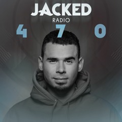 Afrojack Presents JACKED Radio - 470