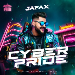 CYBER PRIDE (NITRO FESTIVAL) - DJ JAFAX LIVE SET 2024