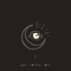 lowr. x Jetason - Eyes