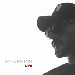 Metin Kalkan - Live March 2022 House Preview