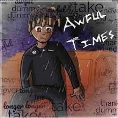 Awful Times - Juice Wrld (Unreleased)