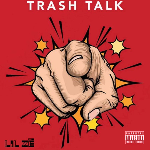 Trash Talk - Lil Zé
