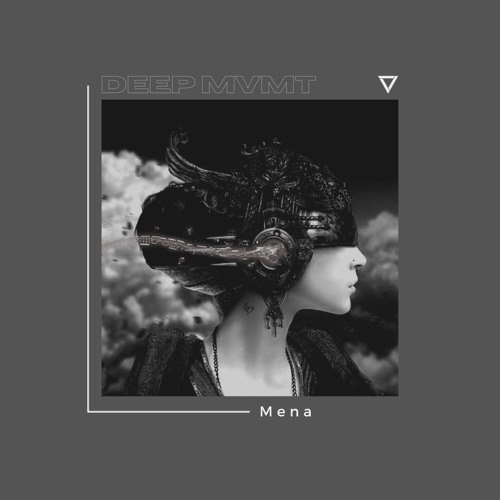 DEEP MVMT Podcast #254 - Mena