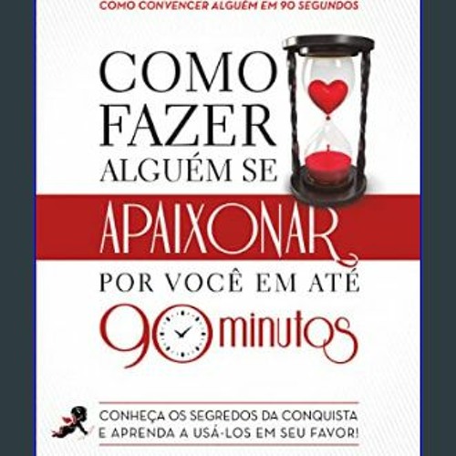 Read$$ 🌟 como fazer alguem se apaixonar por voc em ate 90 minu     Paperback 'Full_Pages'