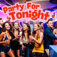 Party for Tonight