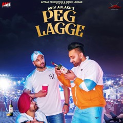 Peg Lagge- Ariv Aulakh |MR PENDU| Latest Punjabi Songs 2021 | Affsar Productions