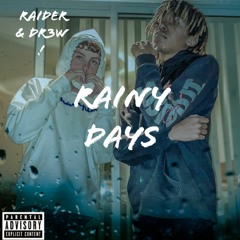 Rainy Days Feat. DR3W! (Prod Malloy&Valious)