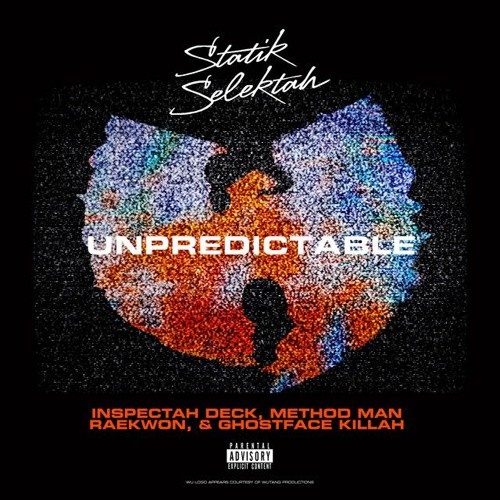 Unpredictable (Remix) by Ghostface Killah, Inspectah Deck, Raekwon, Method Man