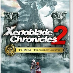 Xenoblade Chronicles 2: Torna The Lost City of Gold - Battle!! (Torna Ver)