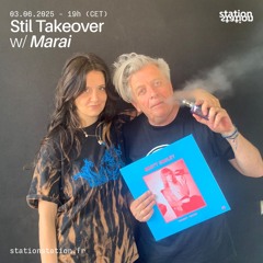 Stil Takeover #67 w/ Marai