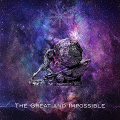 The Great And Impossible