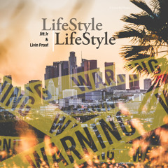 LifeStyle Livin Proof Ft JittJr