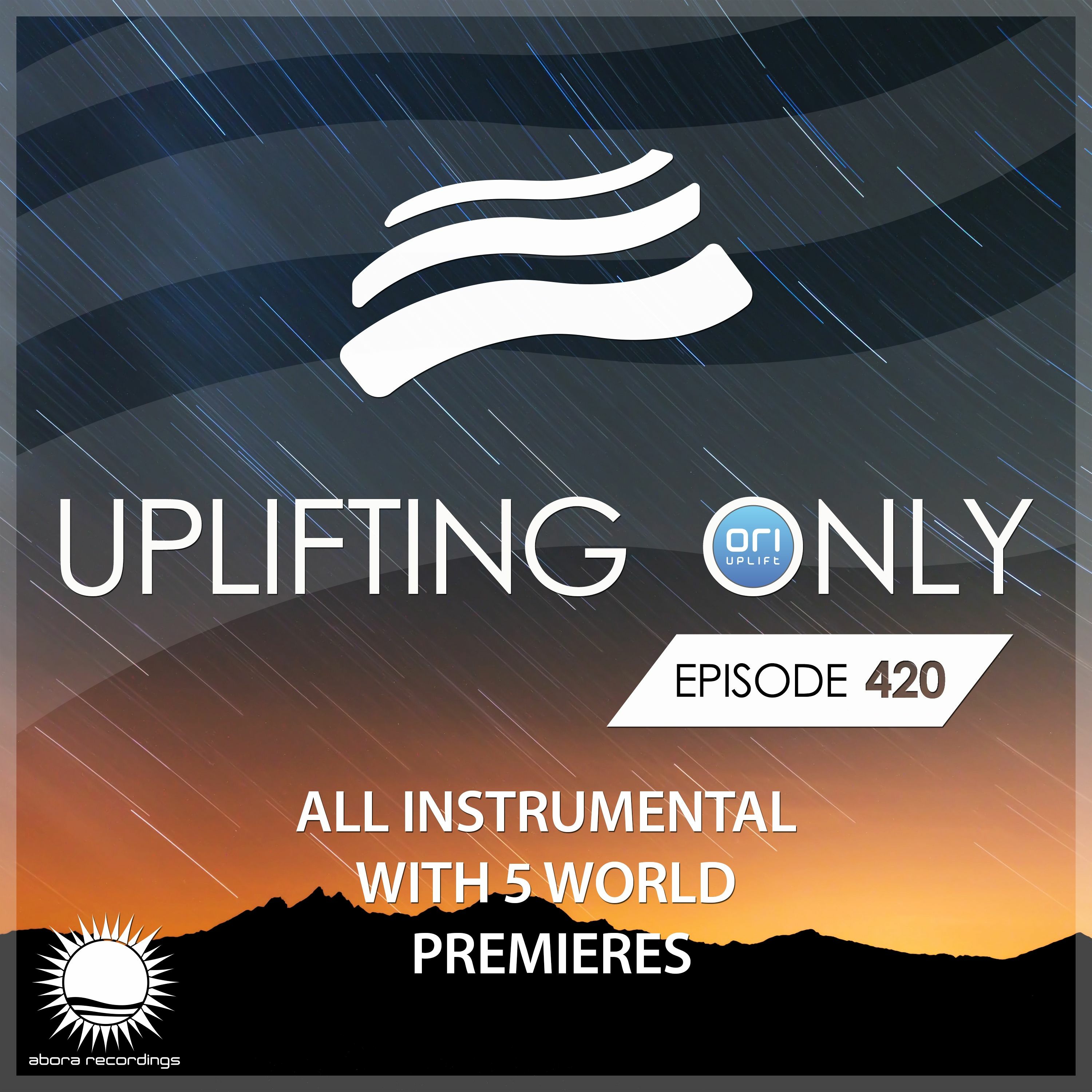 Uplifting Only 420 (Feb 25, 2021) [All Instrumental]