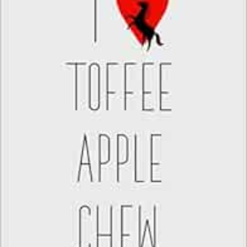 [READ] EBOOK 📘 I love Toffee Apple Chew: Belinda Blinked Notebook by India Waudby [K