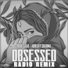 Riar Saab , Abhijay Sharma - Obsessed (Radio Remix)