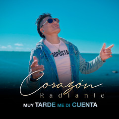 MUY TARDE ME DI CUENTA (Version Chicha)