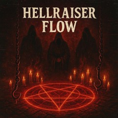 Hellraisor Flow