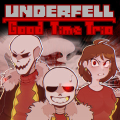 UNDERFELL: GOOD TIME TRIO [Abra's take]