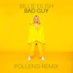 Billie Eilish - Bad Guy (Pollensi Reggae Remix)