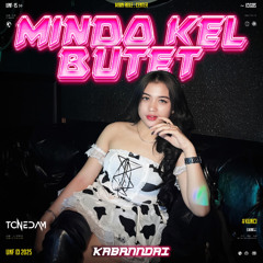 MINDO KEL #BUTET ( TONEDAM X KABANNDAI ) #SUPDUPBETMUT