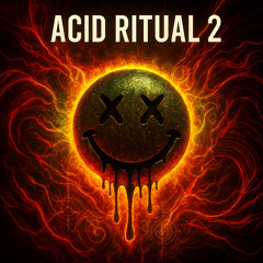 Acid Ritual 2