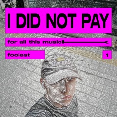 I DID NOT PAY FOR ALL THAT MUSICK - foolest 09.08.23 | VISLA FM