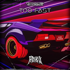 ANKU - Too Fast    { Riddim HQ Premier }