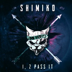 Shimiko  - 1, 2 Pass It