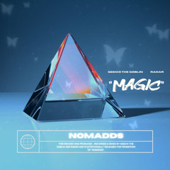 Magic(feat. Geechi The Gobin & Radar)