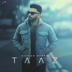 Taaz By Navaan Sandhu | Coin Digital | New Punjabi Songs 2021
