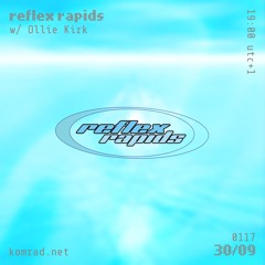 reflex rapids 007 w/ Ollie Kirk