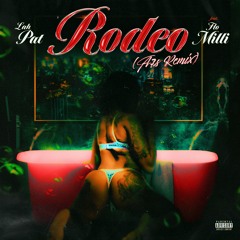 Rodeo(feat. Flo Milli)[A7S Remix]