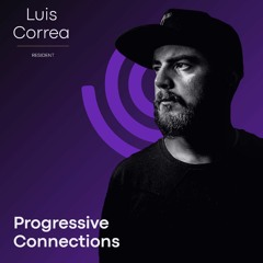 Luís Correa | Progressive Connections #015