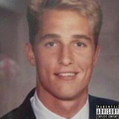 Matthew McConaughey (feat. Don Huey)