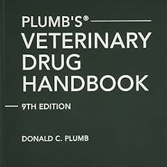 [❤READ ⚡EBOOK⚡] Plumb's Veterinary Drug Handbook: Desk