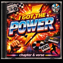 Chapter & Verse - I got the power.wav