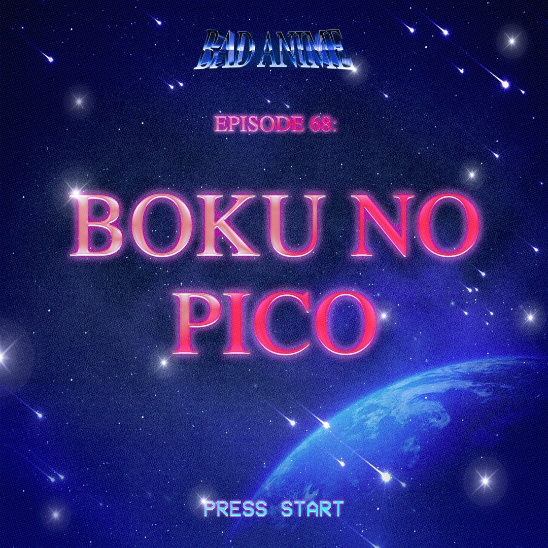 Stream episode BOKU NO PICO: Yup Its Definitely Porn and Its Probably  Illegal In Some Places by Up In Your Ear Podcast Network podcast | Listen  online for free on SoundCloud