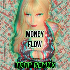 Money Flow Trap Remix