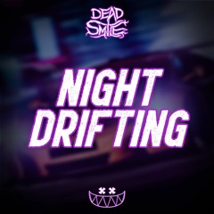 NIGHT DRIFTING