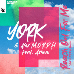 York & Alex M.O.R.P.H. feat. Asheni - Reach Out For Me (Alex M.O.R.P.H. Remix)