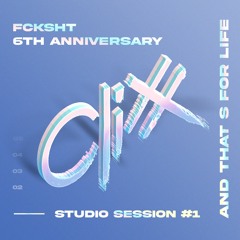 FCKSHT LIVE STUDIO SESSION #1 - CLIXX