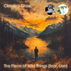 The Piece of Wild Things (Feat. Lien)