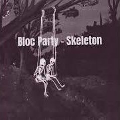 Bloc Party Skeleton Dnb Remix