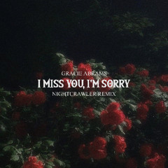 Gracie Abrams - I miss you, i'm sorry (Nightcrawler remix)