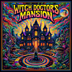WITCH DOCTOR'S MANSION