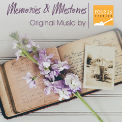 Memories & Milestones