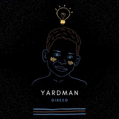 Yardman (Tell Him Come)